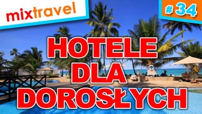 #34 TOP 6 hoteli dla dorosłych