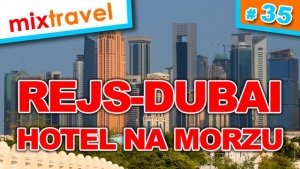 #35 Hotel na morzu - Rejs Dubai